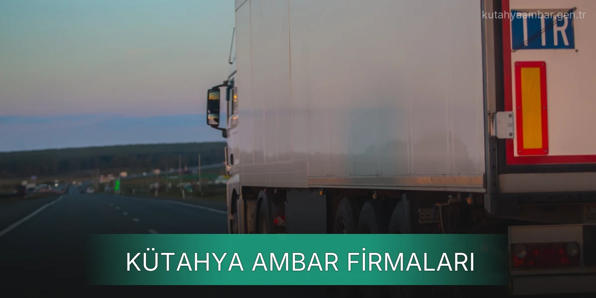 İstanbul Kütahya Ambar Firmaları
